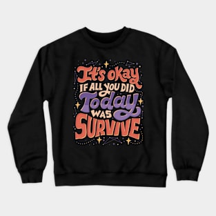 Survive Crewneck Sweatshirt